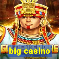 big casino