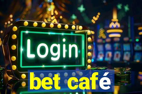 bet café