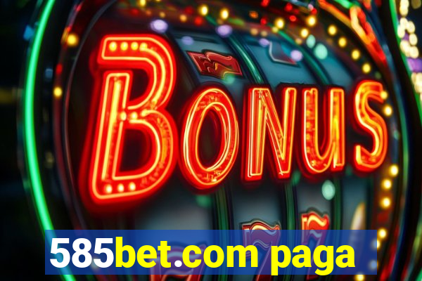 585bet.com paga