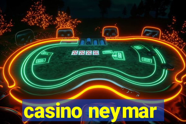 casino neymar