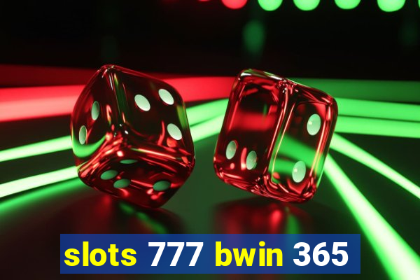 slots 777 bwin 365