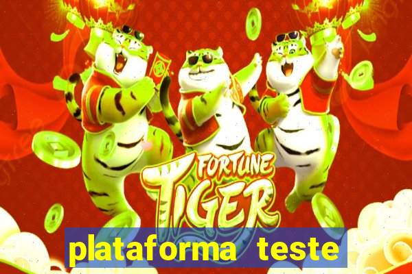 plataforma teste fortune tiger