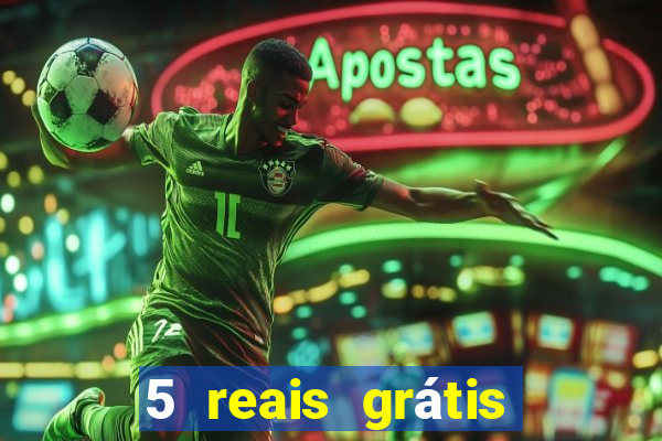 5 reais grátis para apostar cassino