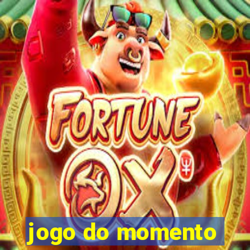 jogo do momento