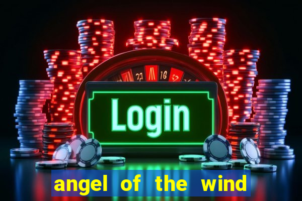 angel of the wind casino hotel