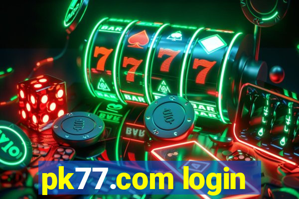 pk77.com login