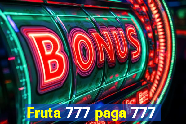 Fruta 777 paga 777