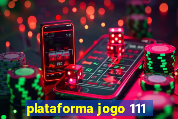 plataforma jogo 111