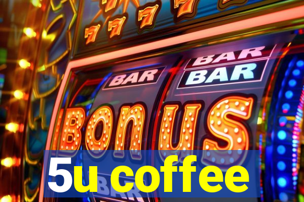 5u coffee