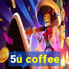 5u coffee