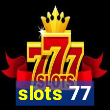 slots 77