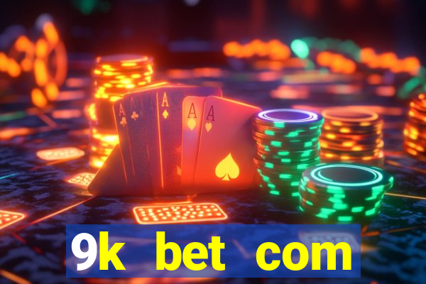 9k bet com registrar login