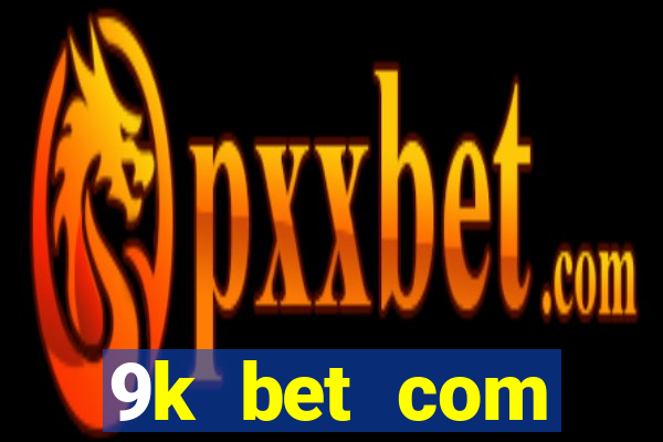 9k bet com registrar login