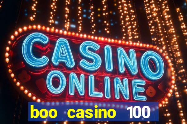 boo casino 100 free spins no deposit