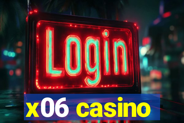 x06 casino