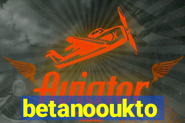 betanooukto