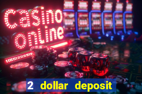 2 dollar deposit casino nz