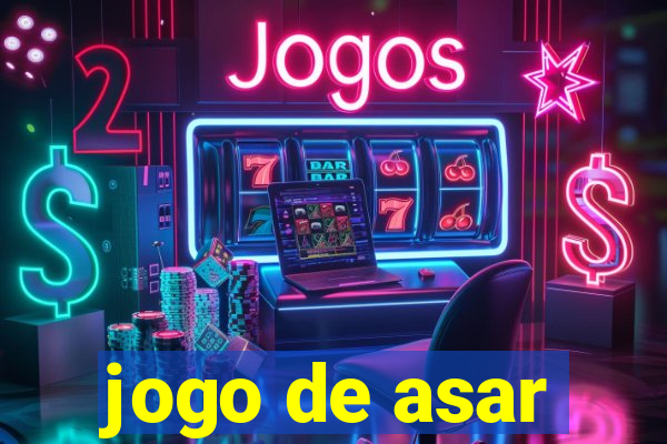 jogo de asar