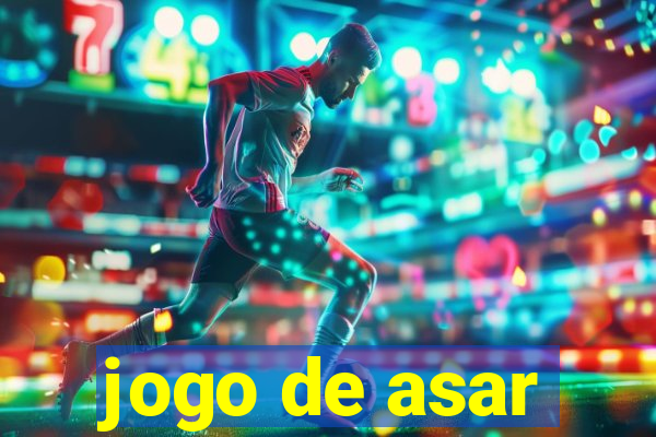 jogo de asar