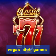 vegas slot games for free