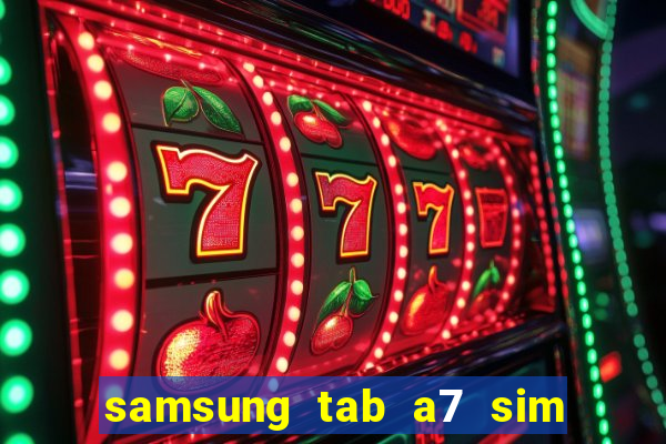 samsung tab a7 sim card slot