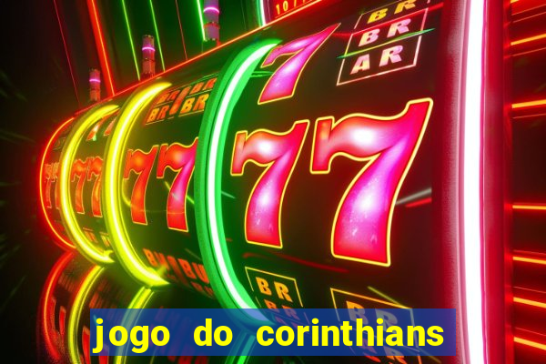 jogo do corinthians multi canais