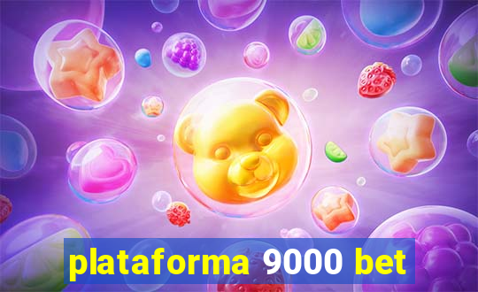 plataforma 9000 bet