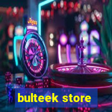 bulteek store