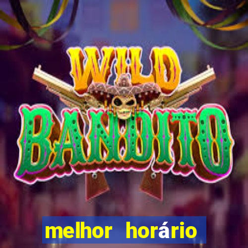 melhor horário para jogar fortune tiger noite