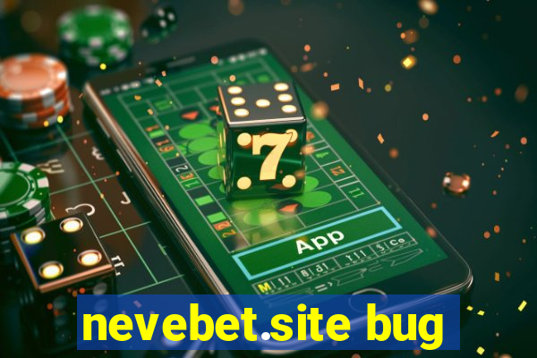 nevebet.site bug