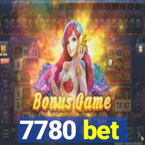 7780 bet