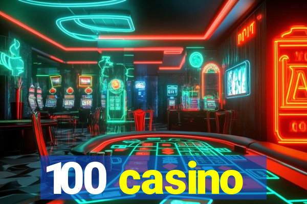 100 casino