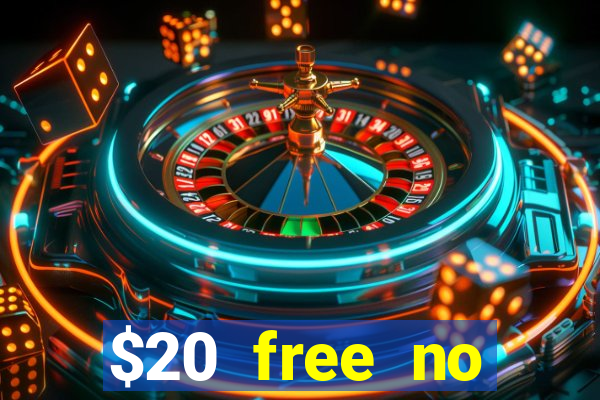 $20 free no deposit casino us