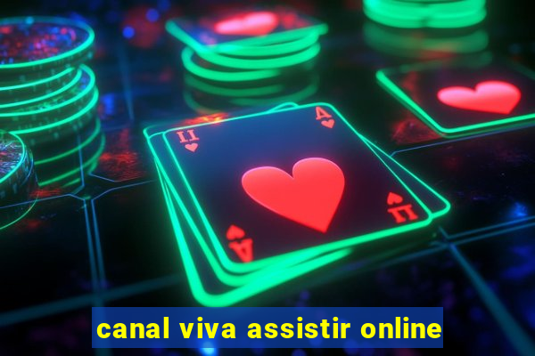 canal viva assistir online