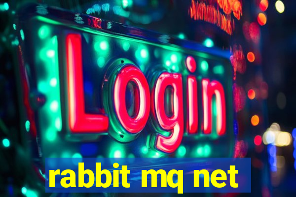 rabbit mq net