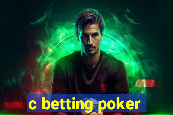 c betting poker