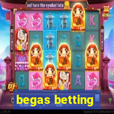 begas betting