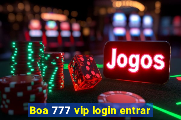 Boa 777 vip login entrar