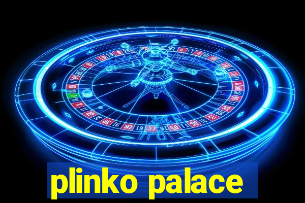 plinko palace