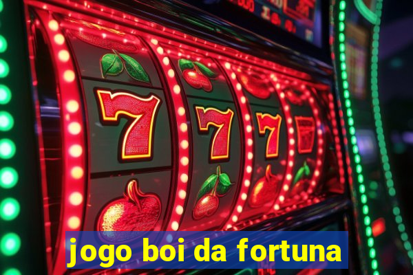 jogo boi da fortuna