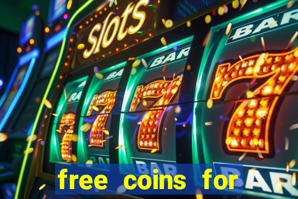 free coins for house of fun slots