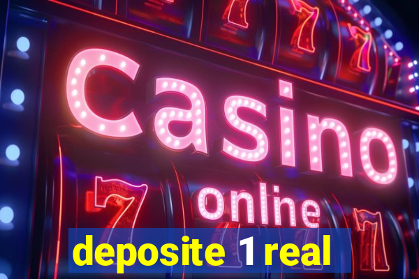 deposite 1 real