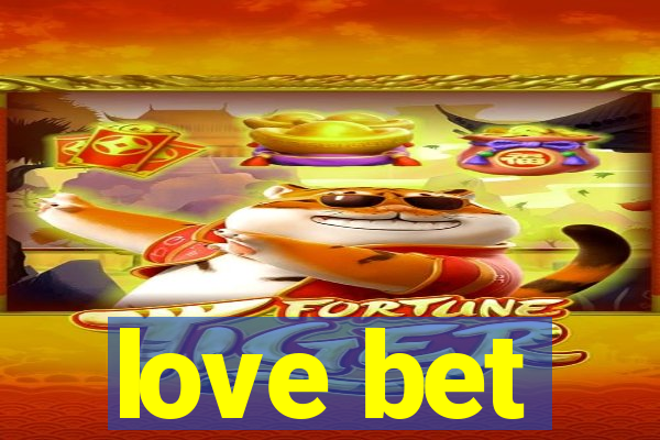 love bet