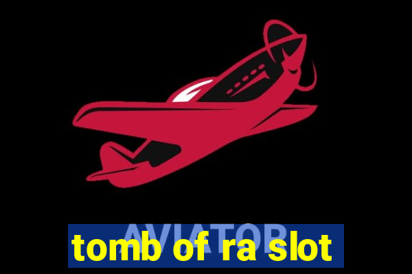 tomb of ra slot