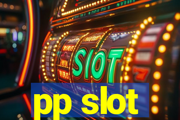 pp slot