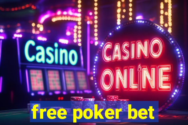 free poker bet