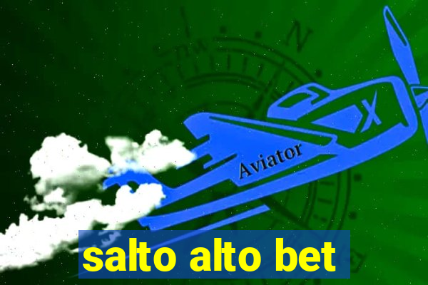 salto alto bet