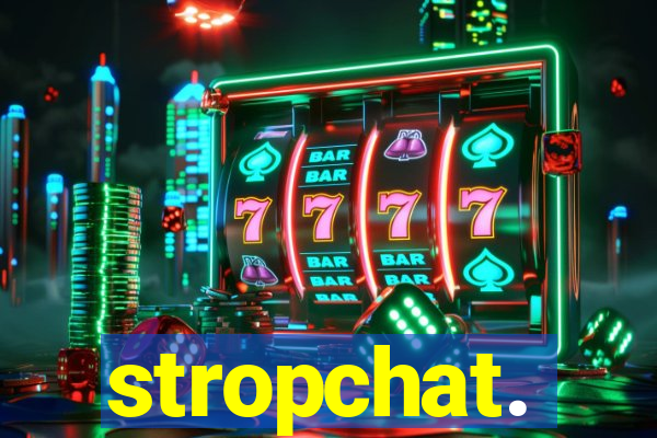 stropchat.