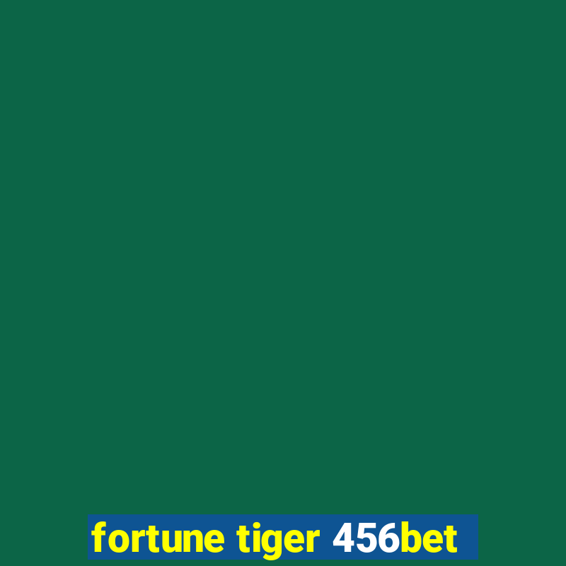 fortune tiger 456bet