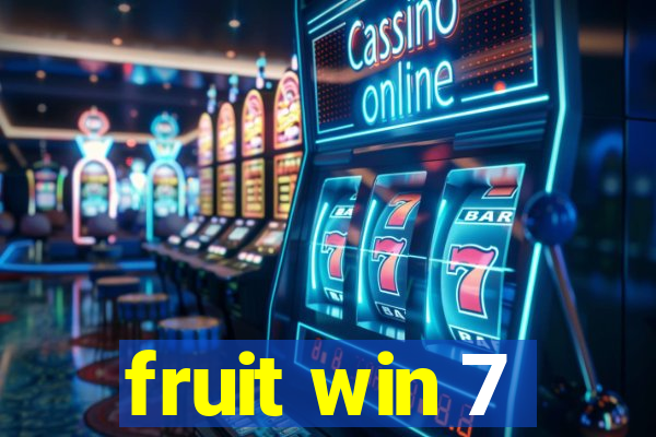 fruit win 7